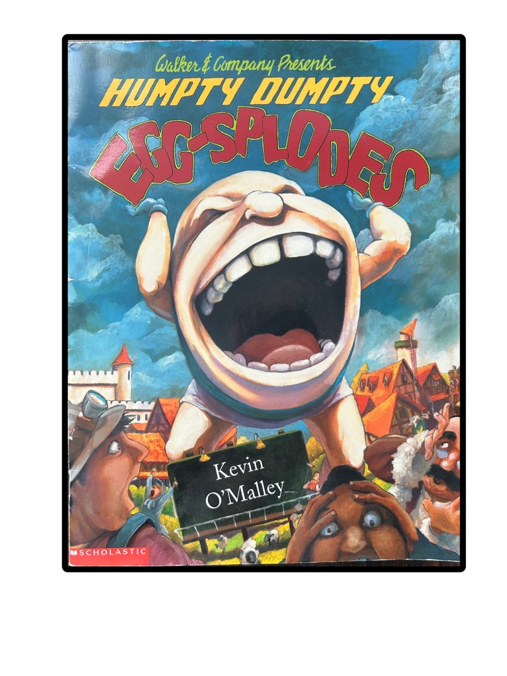 Humpty Dumpty Egg-Splodes
Kevin O’Malley
Softcover